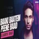 BAAKI BAATEIN PEENE BAAD - DJ AADITYA REMIX