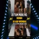 JO TUM MERE HO ( REMIX ) -  DJ ARP MUMBAI