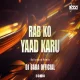 RAB KO YAAD KARU - OLD REMIX - DJ BABA OFFICIAL