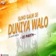 Suno Gaur Se Duniya Walo - Remix - DJ PARTH