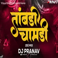 TAMBDI CHAMBDI - 150 MIX - DEEJAY PRANAV