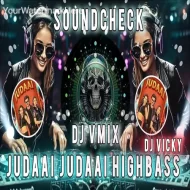 Judaai Judaai (Soundcheck High Bass) DJ Vmix