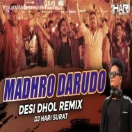 Madhro Darudo (Desi Dhol Mix) DJ Hari Surat