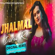 Jhalmal Dariya (Original Mix) Dj X Black