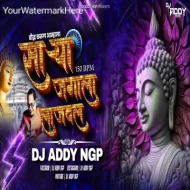 Baudhha Karun Amhala Sarya Jagala Lajaval (150 BPM) DJ Addy Ngp