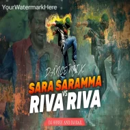 SARA SARAMMA VS RIVA RIVAASHUP REMIX DJ SHREE MLORE X DJ RAX