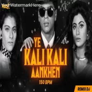 Yeh Kali Kali Aankhen (150 Bpm) DJ Rock Mankar