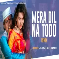 Aa Ee Oo Oo Mera Dil Na Todo (Remix) DJ Dalal London