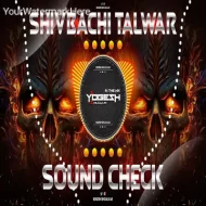 CHAMKE SHIVBACHI TALWAR (SOUND CHECK) DJ YOGENDRA IN THE MIX