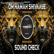 OM NAMAH SHIVAY (SOUND CHECK) DJ YOGESH IN THE MIX