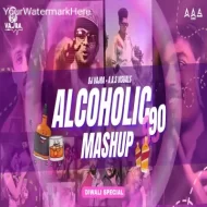 ALCOHOLIC 90 MASHUP - DJ VAJRA