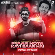 We Found Love X Pyaar Hota Kayi Baar Hai (Mashup) - DJ Oppozit