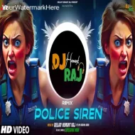 Police Siren - DeeJay Hemant Raj