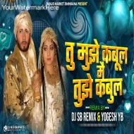 Tu Mujhe Kabool Khuda Gawah - Marathi Style Mix - Insta Viral - DJ SB REMIX X YOGESH