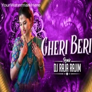 Gheri Beri Wo (Remix) - Dj Raja Rajim