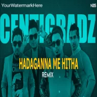 Centigradz - Hadaganna Me Hitha (Remix) - Task Beatz