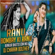 RANU BOMBAY KI RANU - REMIX - DJ CHARAN BOLTHEY X DJ AJAY