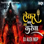 Lekar Bagha Ka Kaleja - 150 Bpm Mix - Dj Alex Ngp