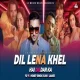 Dil Lena Khel Hai Dildar Ka DJ Remix 2024