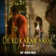 Dil Ko Karar Aya Mashup 2024  SICKVED