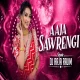 Aaja Sawrengi Gori (Remix) - Dj Raja Rajim