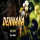 Dennana Dennana- Revisited (Pili Mix) DJ PRH