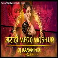 Marathi Trending Mashup 2024 - DJ Karan Mix | Trending Marathi Dj Song | नऊवारी पाहिजे  | Jhumka Dj