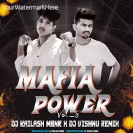 MAFIA POWER VOL 8 - DJ VISHNU REMIX & DJ KAILASH MBNR